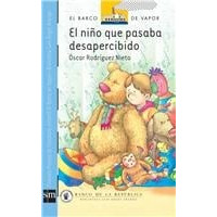 El Niño que Pasaba Desapercibido [Plan Lector Infantil]