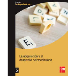 La adquisición y el desarrollo del vocabulario