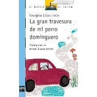 LA GRAN TRAVESURA DE MI PERRO DOMINGUERO