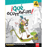 ¡QUE OCURRENCIAS! 4 LECTURA Y ESCRITURA CREATIVA