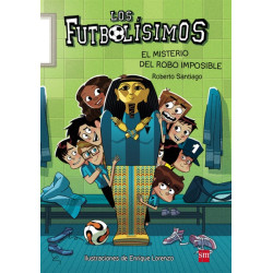 Los Futbolísimos.El misterio del robo imposible