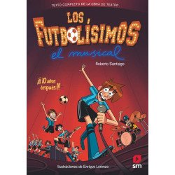 Los Futbolísimos. El Musical